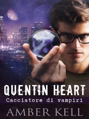 cover image of Quentin Heart, Cacciatore di Vampiri
